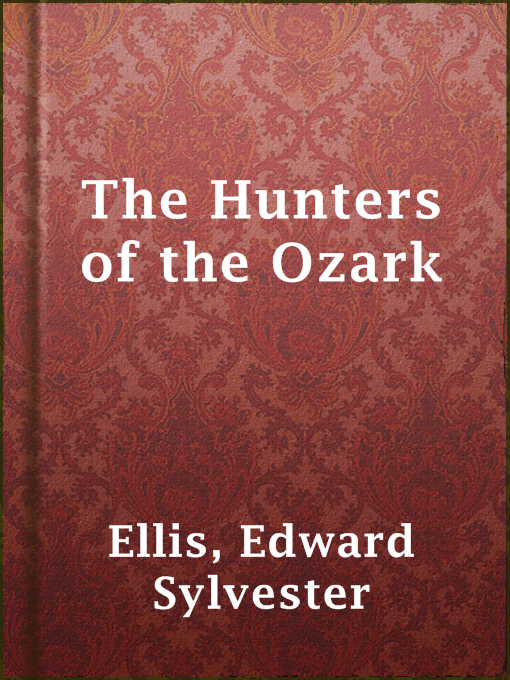 Cover image for The Hunters of the Ozark
